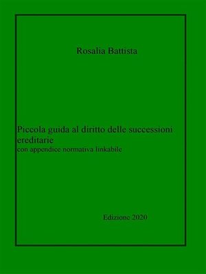 cover image of Piccola guida al diritto delle successioni ereditarie con appendice normativa linkabile